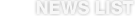 NEWS LIST