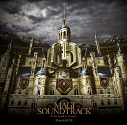 MAGI SOUNDTRACK ～To the kingdom of magic～